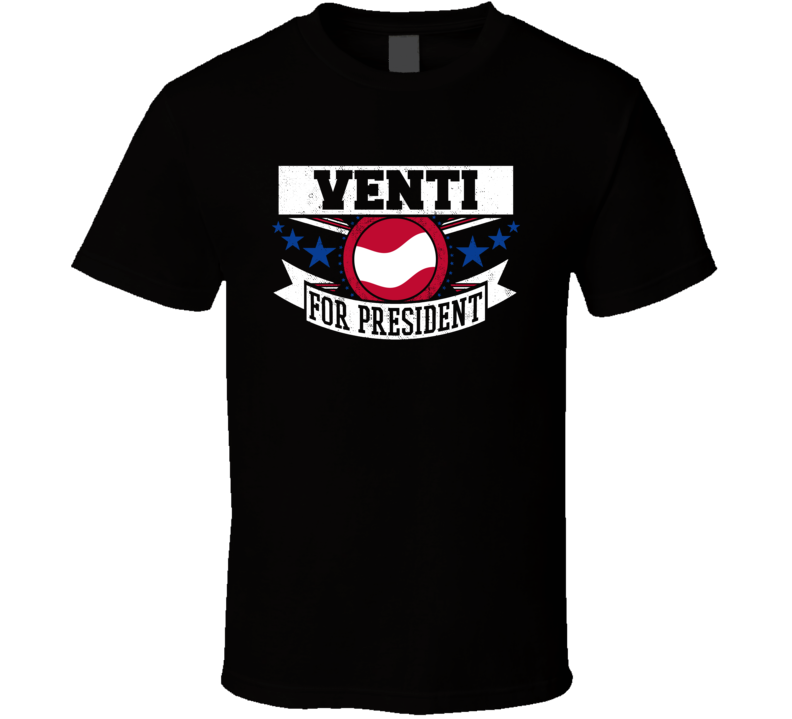 Venti For President Starbucks Culture Lingo T Shirt