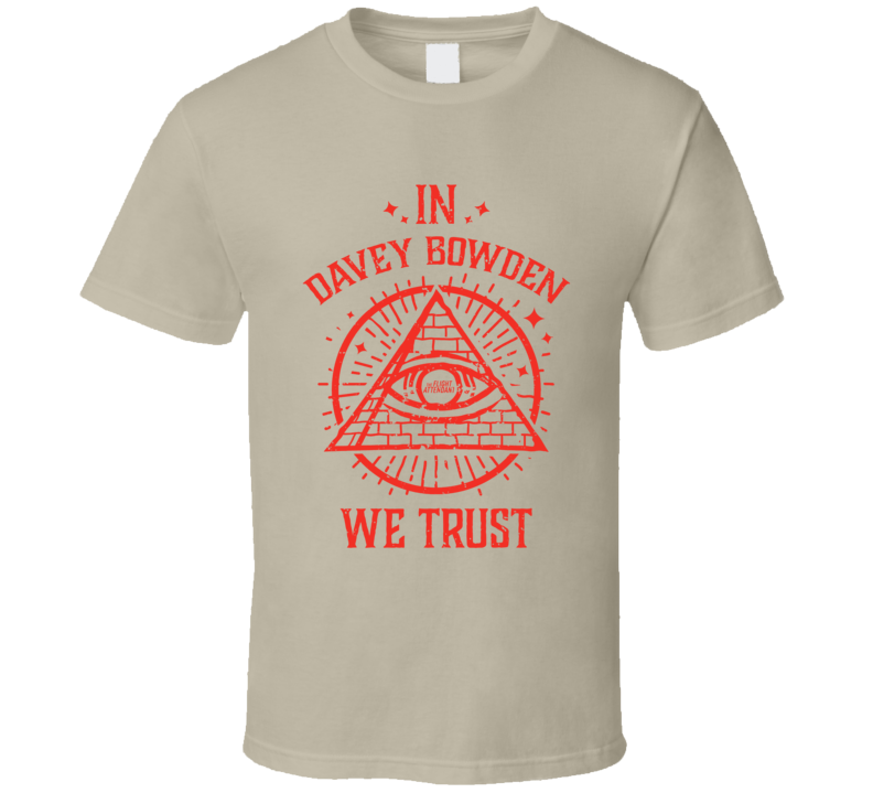 In Davey Bowden We Trust The Flight Attendant T Shirt