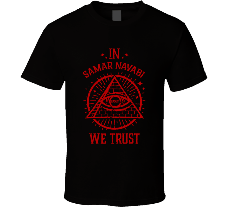 In Samar Navabi We Trust The Blacklist T Shirt