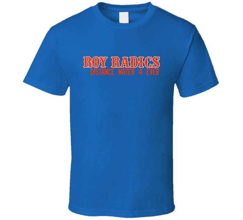 Roy Radics Distance Water Orig Mets Style T Shirt Roy Radics Distance Water Orig Mets Style T Shirt