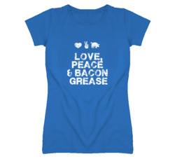 Love Peace and Bacon Grease T Shirt 1054366