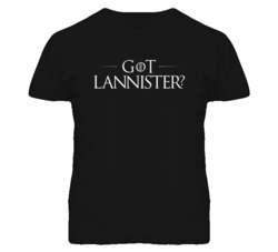 GoT Lannister? Game of thrones Got Milk Parody T Shirt 1459404