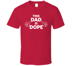 This Dad is Dope Fathers Day T Shirt 19820635