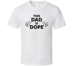 This Dad is Dope Fathers Day T Shirt 19820697