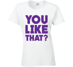 You Like That? Kirk Cousins Inspired Ladies T Shirt 36574276