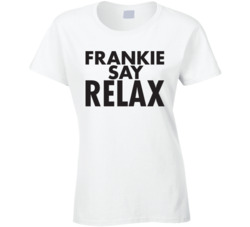 Frankie Say Relax Ladies T Shirt 36584845