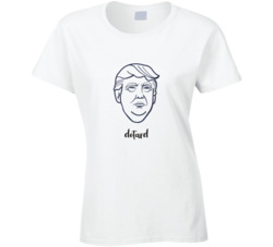 Trump Dotard Ladies T Shirt 37103516