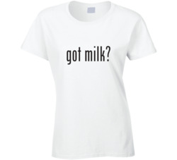 Got Milk? Ladies T Shirt 37104789