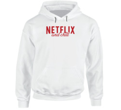 Netflix And Chill Hoodie 37437622