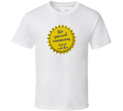 We Survived Coronavirus Just Not Each Other T Shirt 37671657