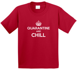 Quarantine And Chill T Shirt 37710309