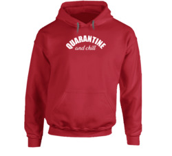 Quarantine And Chill Hoodie 37710317