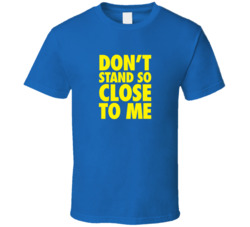 Don't Stand So Close To Me Covid T Shirt 38022038