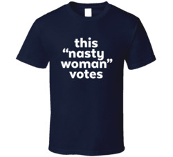 This Nasty Woman Votes T Shirt 38314536