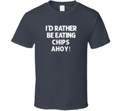 I'd Rather Be Eating Chips Ahoy! Popular Snack Food Cool Unique Gift T Shirt 39148648