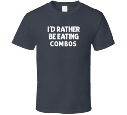 I'd Rather Be Eating Combos Popular Snack Food Cool Unique Gift T Shirt 39148666