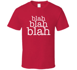 Blah Blah Blah T Shirt 39148739