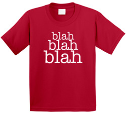 Blah Blah Blah T Shirt 39148742