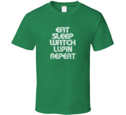 Eat Sleep Watch Lupin Repeat 2021 Popular Best Tv Television Show Cool Unique Gift T Shirt 39148975