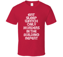 Eat Sleep Watch Only Murders In The Building Repeat 2021 Popular Best Tv Television Show Cool Unique Gift T Shirt 39148999