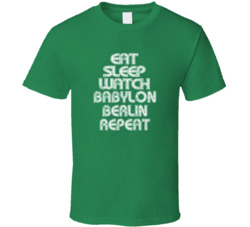 Eat Sleep Watch Babylon Berlin Repeat 2021 Popular Best Tv Television Show Cool Unique Gift T Shirt 39149011