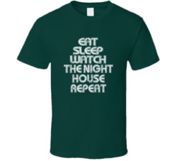 Eat Sleep Watch The Night House Repeat 2021 Popular Best Tv Television Show Cool Unique Gift T Shirt 39149064