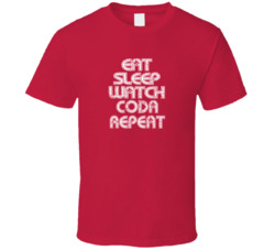 Eat Sleep Watch Coda Repeat 2021 Popular Best Tv Television Show Cool Unique Gift T Shirt 39149066
