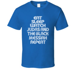 Eat Sleep Watch Judas And The Black Messiah Repeat 2021 Popular Best Tv Television Show Cool Unique Gift T Shirt 39149084