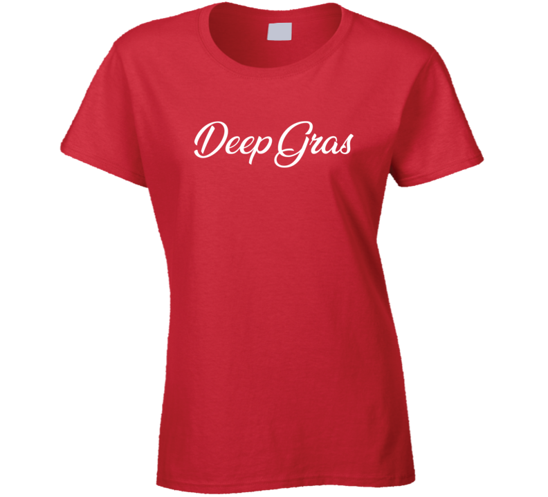 Deep Gras Ladies T Shirt