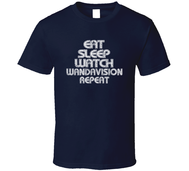 Eat Sleep Watch Wandavision Repeat 2021 Popular Best Tv Television Show Cool Unique Gift T Shirt