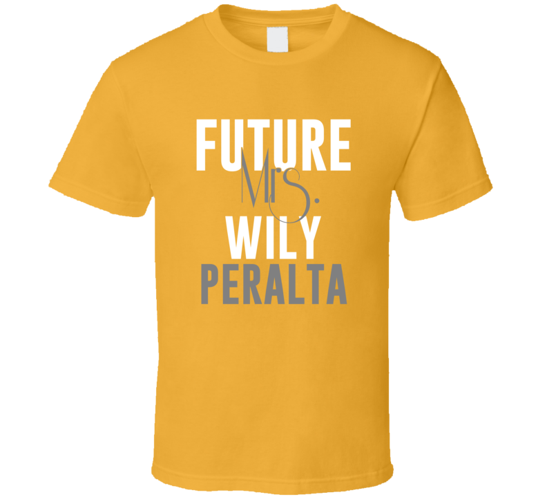 Future Mrs Wily Peralta 2014 Milwaukee Baseball T Shirt