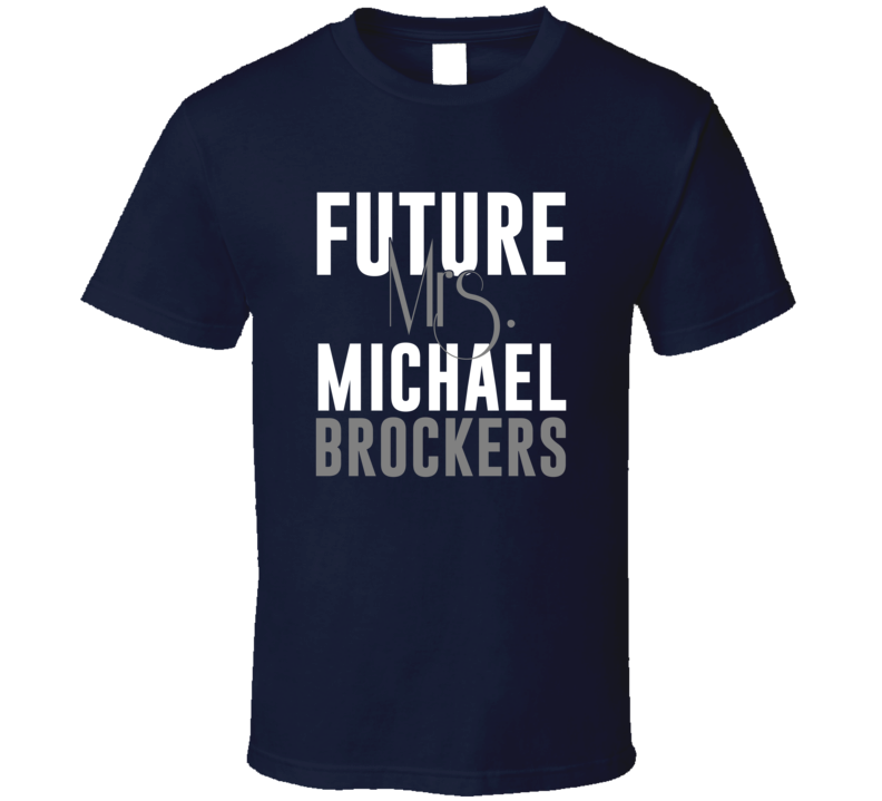 Future Mrs Michael Brockers St Louis Football T Shirt