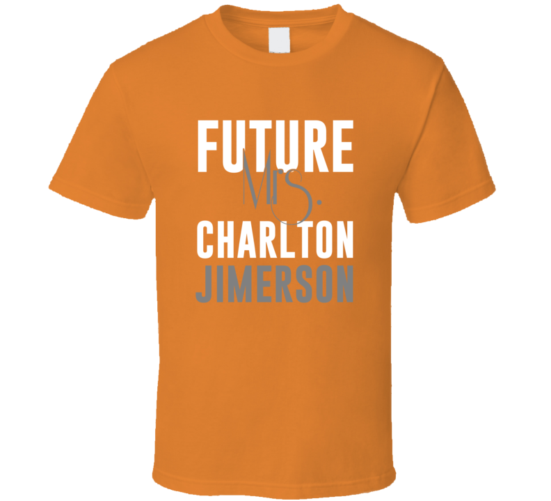 Future Mrs Charlton Jimerson 2006 Houston Baseball T Shirt