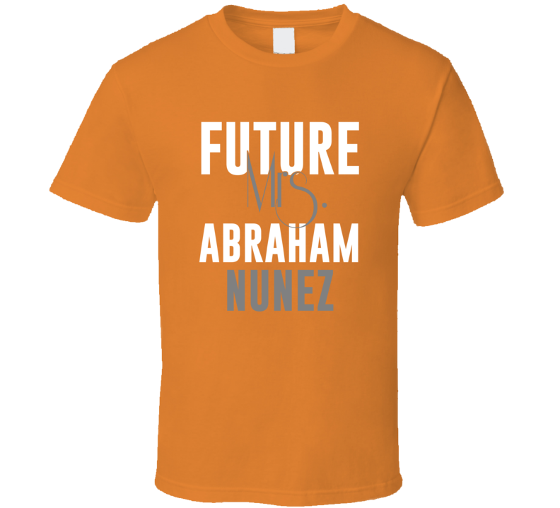 Future Mrs Abraham Nunez 2004 Miami FL Baseball T Shirt