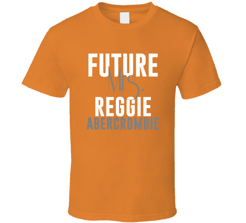 Future Mrs Reggie Abercrombie 2007 Miami FL Baseball T Shirt