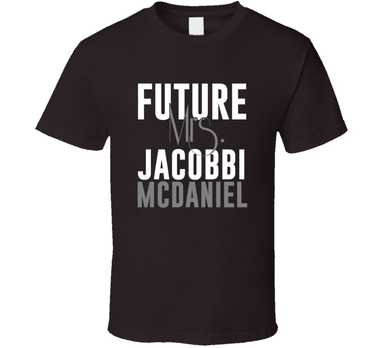 Future Mrs Jacobbi McDaniel Cleveland Football T Shirt Future Mrs Jacobbi McDaniel Cleveland Football T Shirt