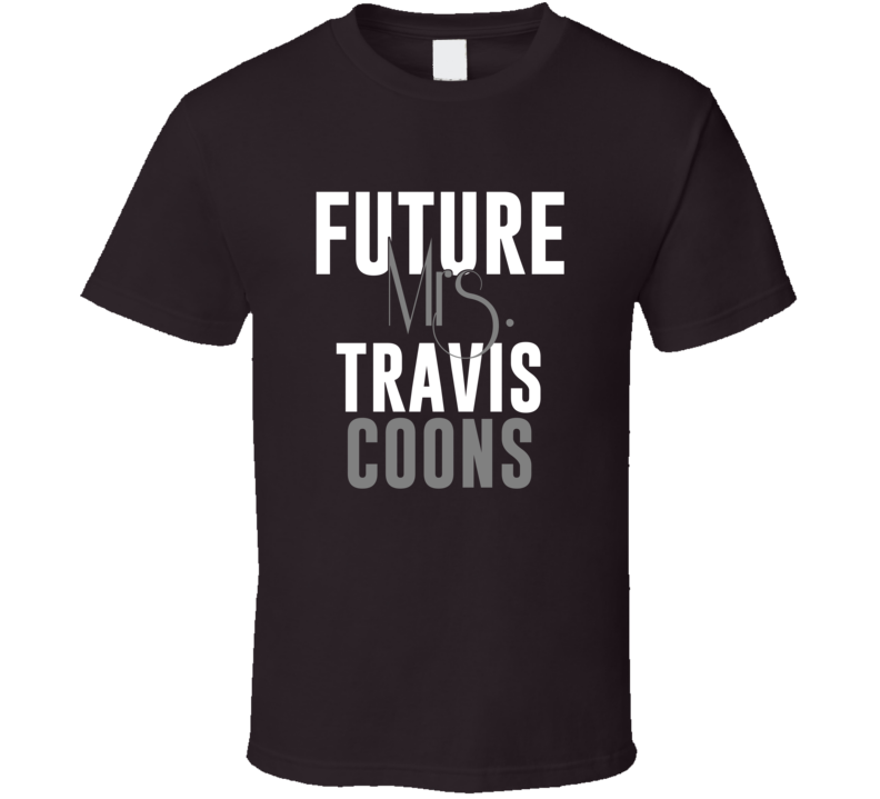 Future Mrs Travis Coons Cleveland Football T Shirt