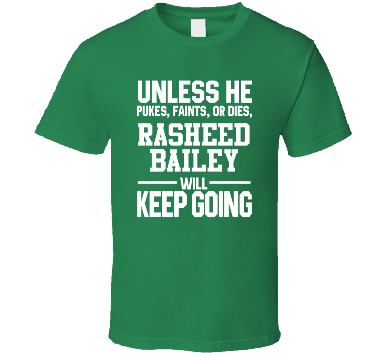 Rasheed Bailey Keeps On Going Unless Philadelphia Football T Shirt Rasheed Bailey Keeps On Going Unless Philadelphia Football T Shirt