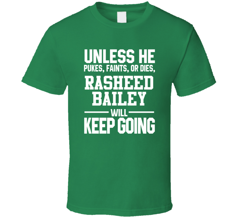 Rasheed Bailey Keeps On Going Unless Philadelphia Football T Shirt