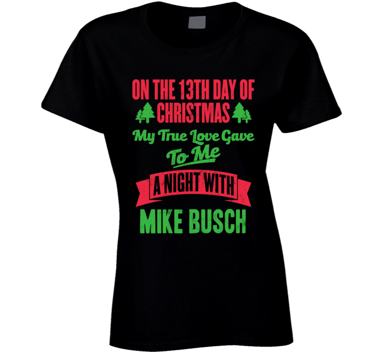 13th Day Of Christmas Night With Mike Busch Los Angeles Baseball T Shirt