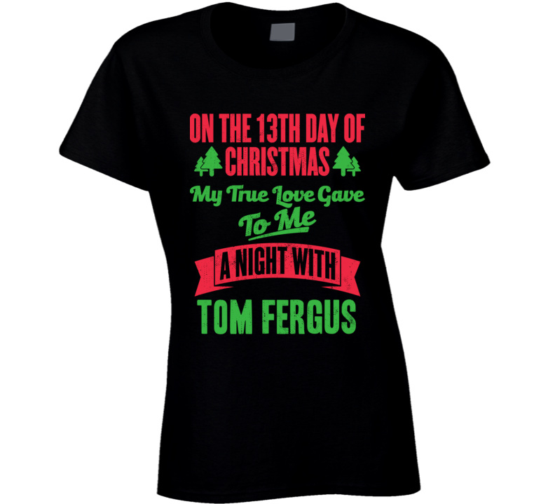 13th Day Of Christmas Night With Tom Fergus Boston Hockey T Shirt