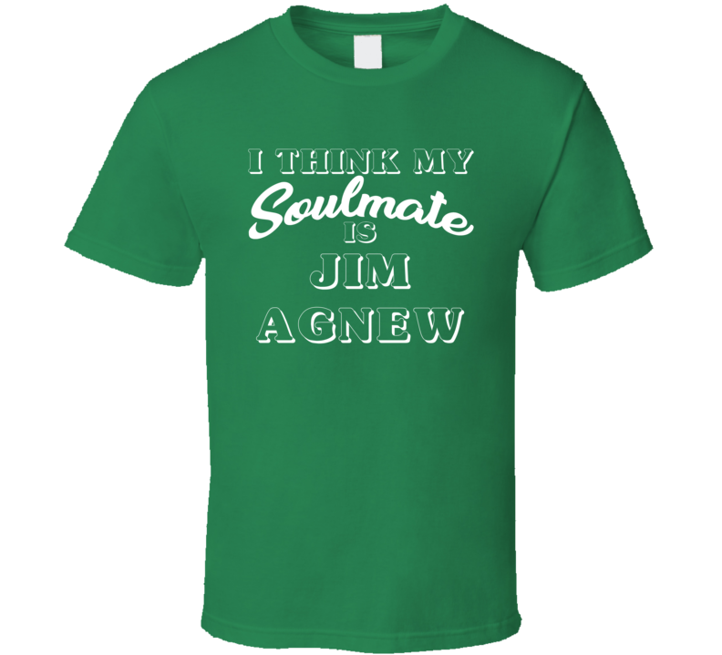 I Think My Soulmate Is Jim Agnew Hartford Hockey Fan T Shirt I Think My Soulmate Is Jim Agnew Hartford Hockey Fan T Shirt