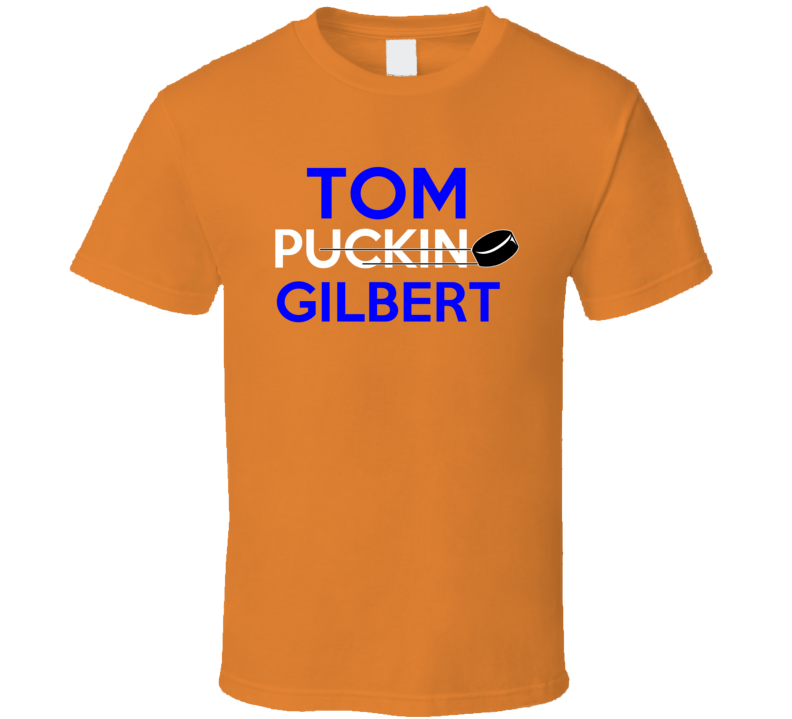 Tom Gilbert Edmonton Puckin Hockey T Shirt