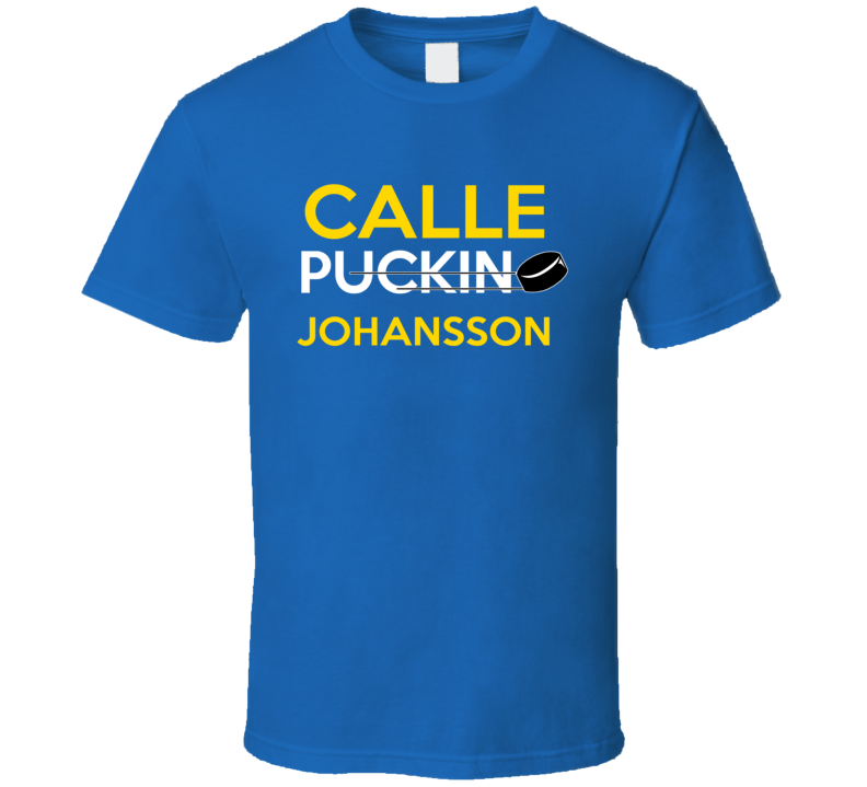 Calle Johansson Buffalo Puckin Hockey T Shirt