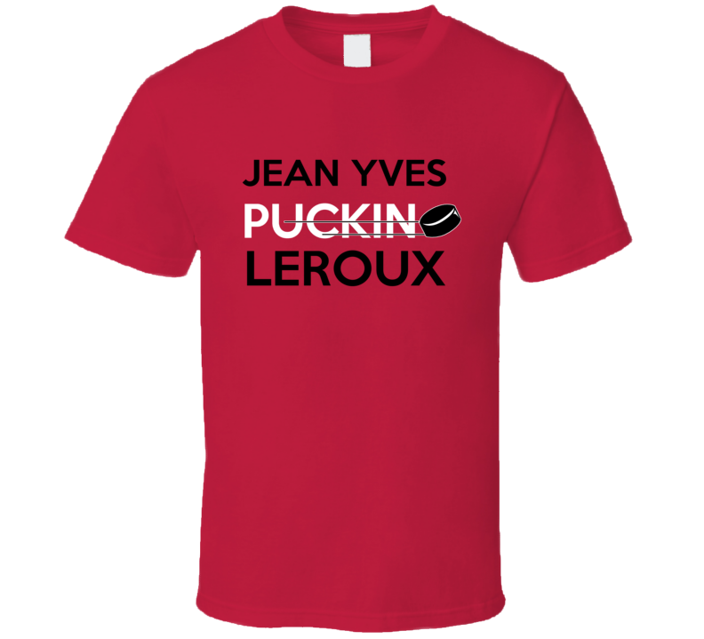 Jean Yves Leroux Chicago Puckin Hockey T Shirt