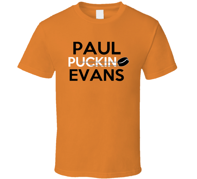Paul Evans Philadelphia Puckin Hockey T Shirt Paul Evans Philadelphia Puckin Hockey T Shirt