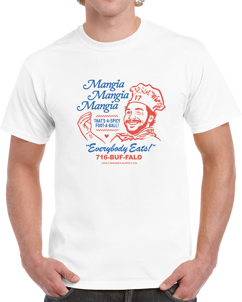 Mangia Mangia Mangia That's A Spicy Foot-a-ball Josh Allen T Shirt Mangia Mangia Mangia That's A Spicy Foot-a-ball Josh Allen T Shirt