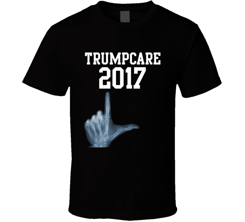 Trump Trumpcare Loser T Shirt Trump Trumpcare Loser T Shirt
