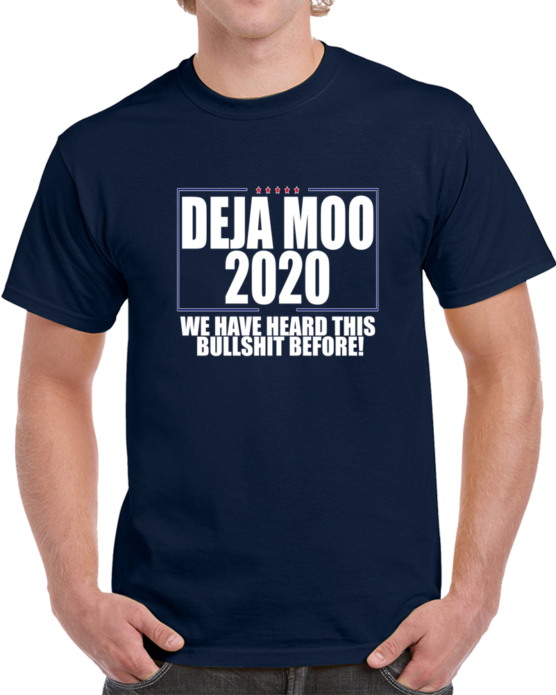 Trump Deja Moo 2020 Light Text T Shirt Trump Deja Moo 2020 Light Text T Shirt