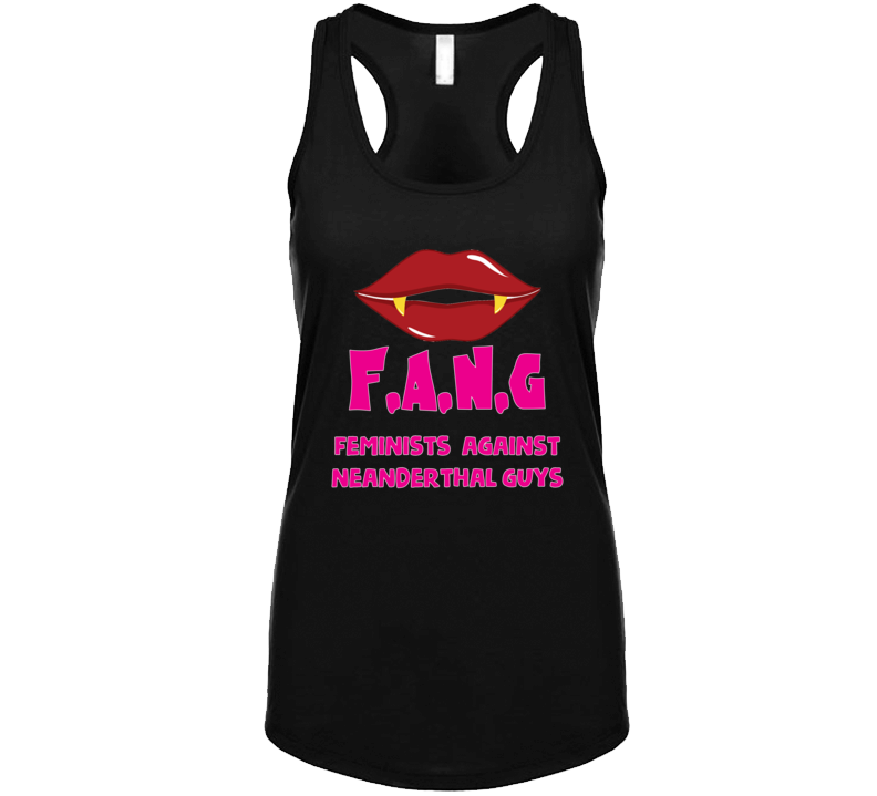 Fang Feminists  Against Neanderthal Guys T Shirt